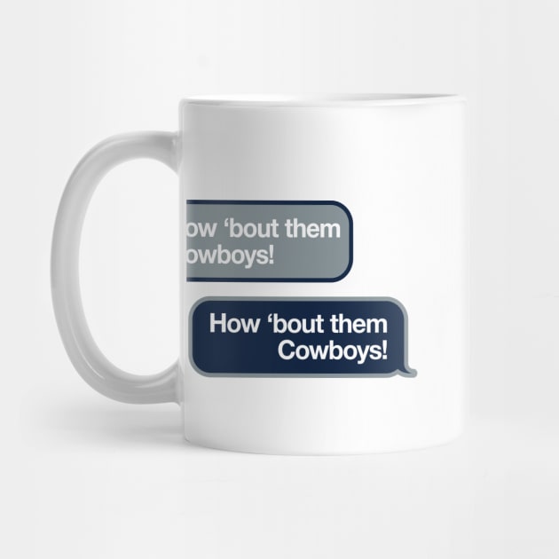 How 'bout them Cowboys Text Message by Rad Love